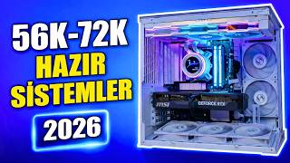 Nisan 2026 Hazır Sistem Önerileri: 56.000 TL - 72.000 TL Arası En İyi Modeller