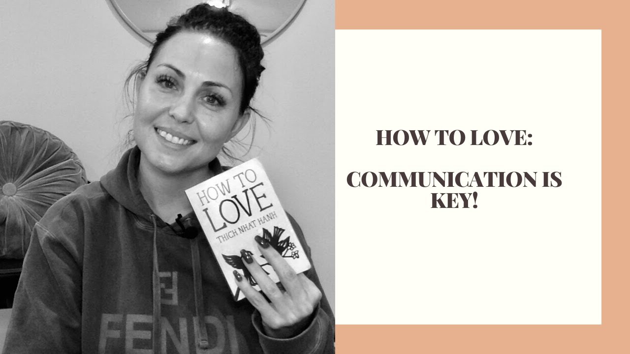 How to Love Communication is Key YouTube