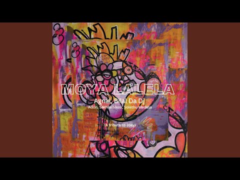 Moya Lalela (A Tribute to Joey) (with Solethu Madasa & Sakhile Nkosi) (Acoustic Mix)