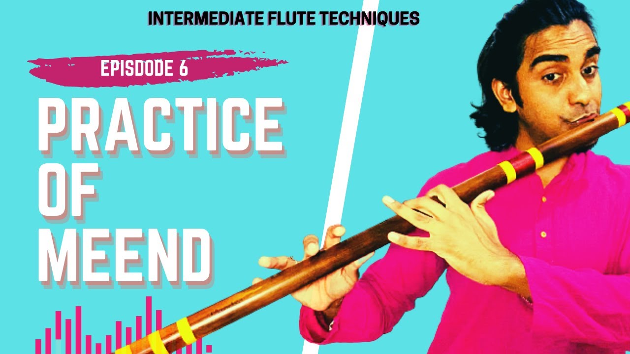 Intermediate Flute Techniques | Episode 6 | How to Play Meend on Flute | बांसुरी में मींड कैसे बजाये