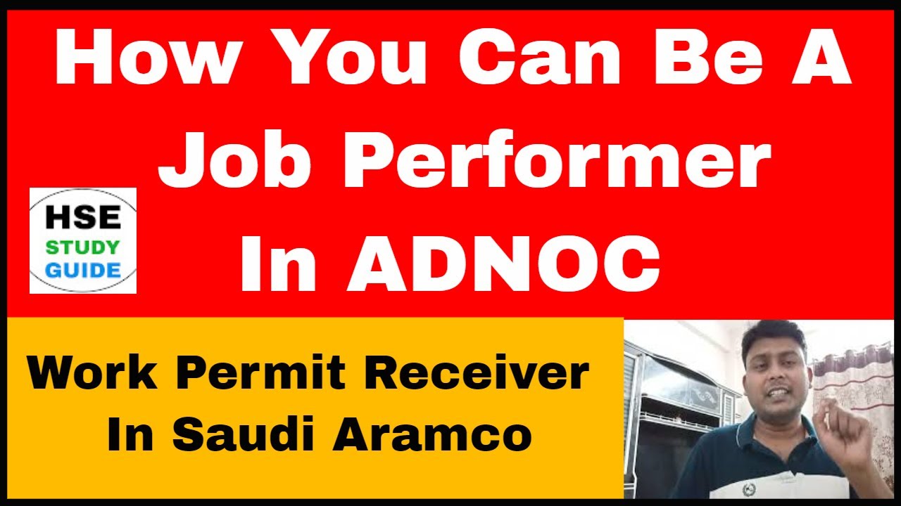 How You Can Be A Job Performer In ADNOC Work Permit Receiver In Saudi