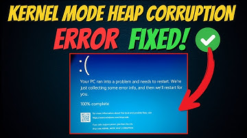 Fix Kernel Mode Heap Corruption Error on Windows