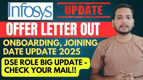 Infosys Sending Offer Letter 2025 | DSE Role Joining Date Out | Launchpad Mail, Mysore Training, Bgv