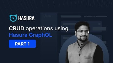 CRUD Operations using Hasura - Part 1