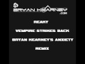 Reaky - Vempire Strikes Back (Bryan Kearney&#39;s Anxiety Remix)