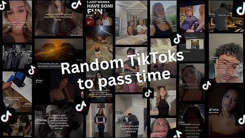 Random TikToks to pass time - PT29