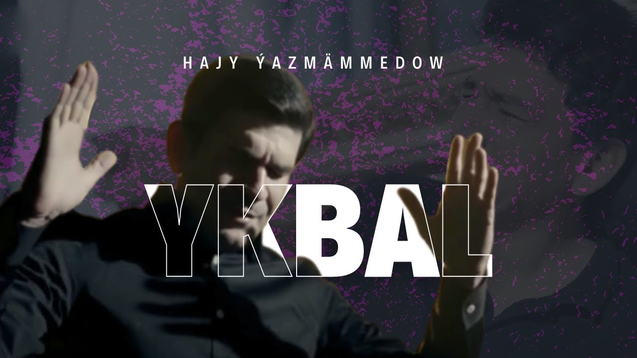 Watch Hajy Yazmammedow - Ykbal | 2023 Turkmen Klip #best #hit #video on YouTube Watch Hajy Yazmammedow - Ykbal | 2023 Turkmen Klip #best #hit #video on YouTube