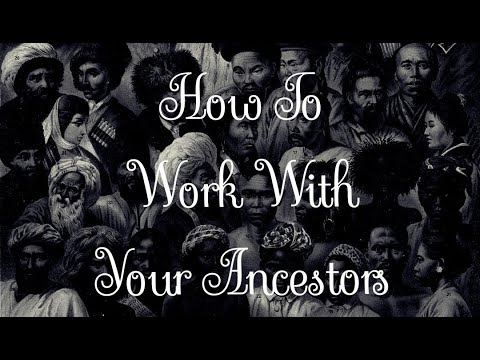 How To Work With Your Ancestors