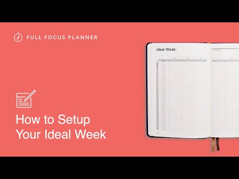 How to Create Your Ideal Week in the Full Focus Planner | Official Tutorial