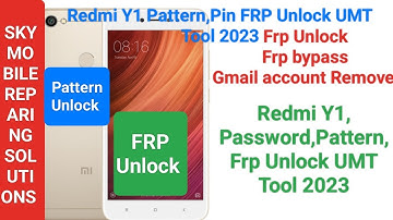 Redmi Y1 Pattern Unlock Umt ll Redmi Y1 Frp Unlock UMT ll Redmi Y1 Pattern,pin Frp bypass UMT Tool