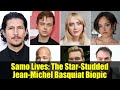 Samo Lives: The Star-Studded Jean-Michel Basquiat Biopic