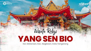 WISATA RELIGI | VIHARA YANG SEN BIO