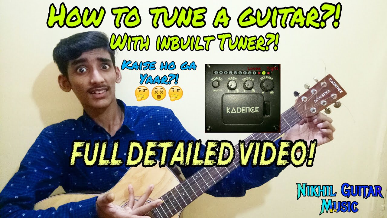 How to tune a guitar || with inbuilt Tuner || Full detailed video!
