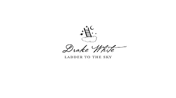 Drake White - Ladder To The Sky (Visualizer)