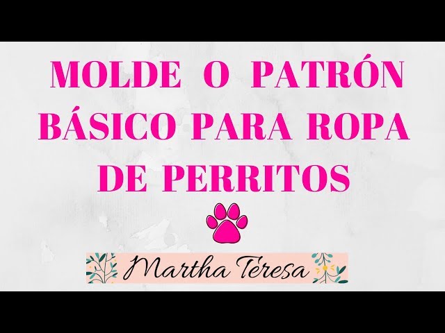 Patrón básico para hacer ropa a los perritos - Patrones Mil