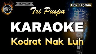 KODRAT NAK LUH TRI PUSPA - KARAOKE