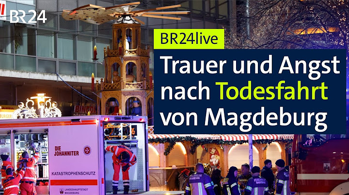 Attacke auf Weihnachtsmarkt in Magdeburg: Trauer und Angst | BR24live