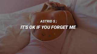 Astrid S - It's Ok If You Forget Me //tradução/legendado| Annya