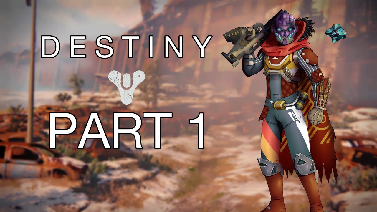 Destiny - Part 1 - A Guardian Rises - YouTube
