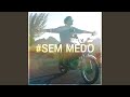 Sem Medo Remix
