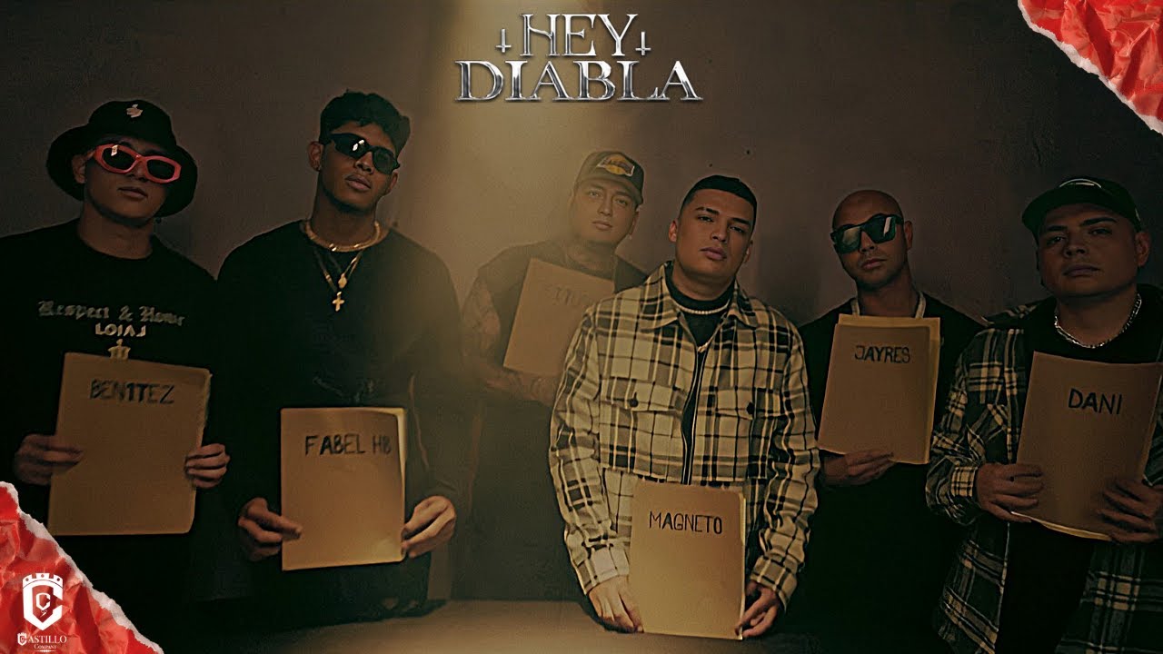 HEY DIABLA    Dani y Magneto x Ben1tez x Fabel HB x Jayres x Prod by JeiTone Video Oficial