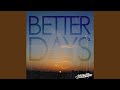 Miniature de la vidéo de la chanson Better Days, Part 1 (Musique Pub Crunch)