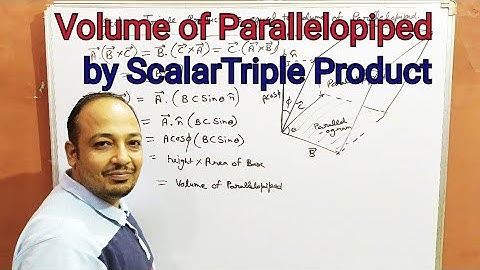 Scalar triple product is equal to volume of parallelopiped formed by vectors