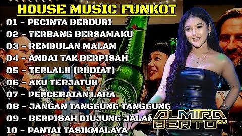 MIXTAPE FUNKOT || MUSIC PARTY TERBARU 2025 [FULL ALBUM] || DJ ALMIRA BERTO