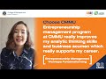 Choose CMMU ... Entrepreneurship management program at CMMU really improves my analytic thinking skills and business acumen which really supports my career. I CMMU Mahidol