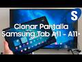 Como Clonar la Pantalla de la Samsung Tab A11 y A11 Plus en un Smart TV - Samsungizate