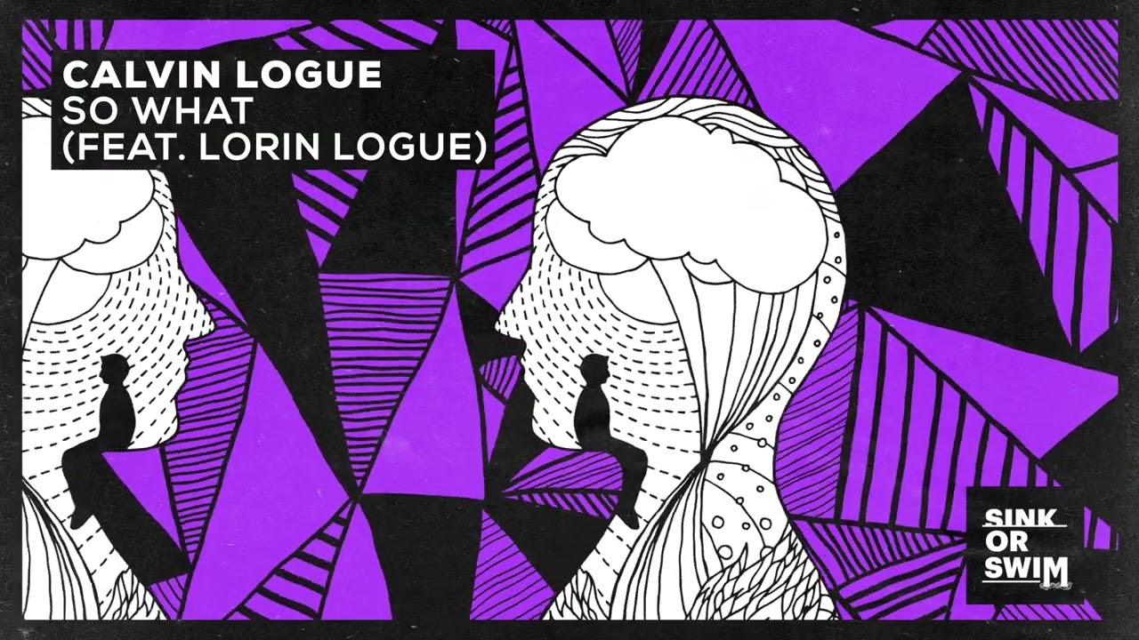 Download Calvin Logue - So What (feat. Lorin Logue) [Official Audio]