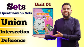 Sets Unit 1 | Union-Intersection & Difference | Class Seven Sindh Text