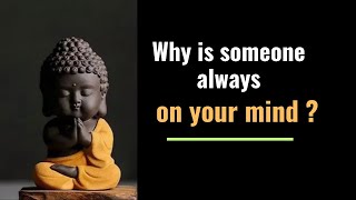 Why is someone always on your mind | Does the person think about you? Buddha mind | @iconianquotes