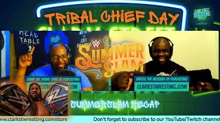 Tribal Chief Day (SummerSlam Recap)