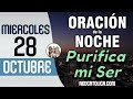 Oracion de la Noche de Hoy Miercoles 28 de Octubre - Tiempo De Orar