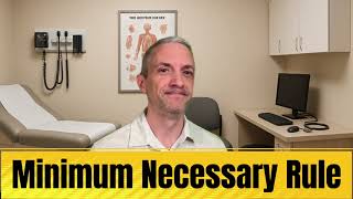 What is HIPAA’s Minimum Necessary Rule?