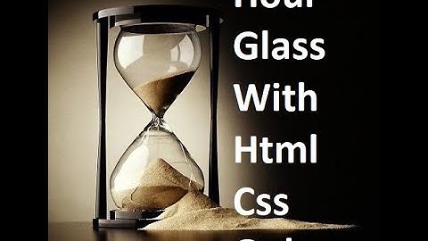 Animated css hour glass with html and css only , Animation css sand glass