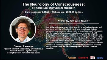 The Neurology of Consciousness: From Recovery after Coma to Meditation - Steven Laureys - 6/12/24
