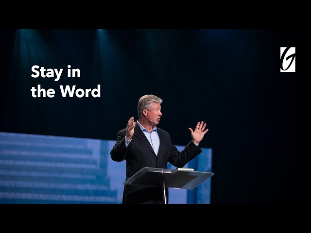 Pastor Robert Morris | Stay in the Word | Gateway Church class=