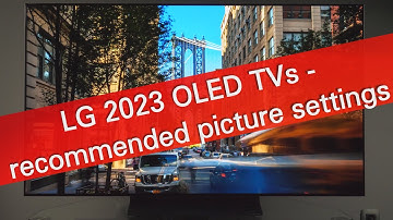 LG 2023 OLED TVs B3 C3 G3 Z3 - recommended picture settings