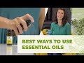 How Can I Use Essential Oils? Top 10 Ways To Use Essential Oils