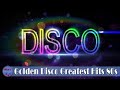 Best Disco Hits Of 1990s - Eurodisco 90's Golden Hits - Golden Disco Playlist - Best Disco Music