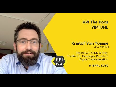 The Role of Developer Portals in Digital Transformation | Kristof Van Tomme |APITheDocs Virtual 2020