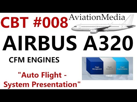 Airbus A320 CBT #008 Auto Flight System - System Presentation