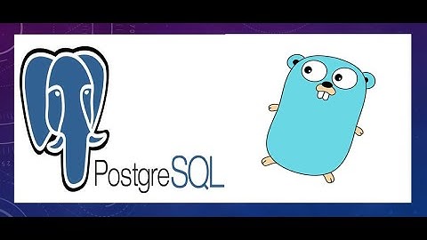 Golang Connecting to Database Postgresql | Golang Postgresql Tutorial