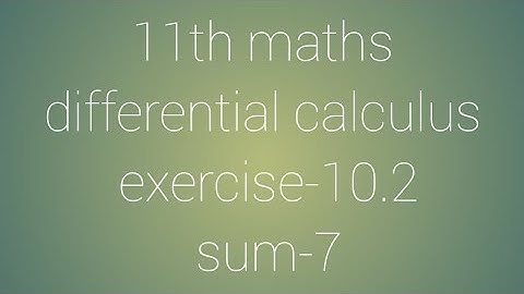 11th maths chapter-10 differential calculus exercise-10.2 sum-7