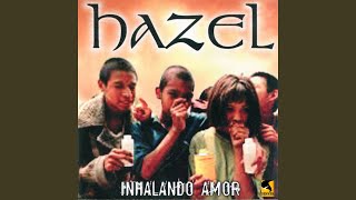 Video thumbnail of "HAZEL - Échame a Mí la Culpa"