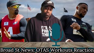 Broad St News: OTAS Workouts Reaction