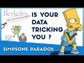 Is Your Data Tricking You ?  ► Simpson's Paradox & Confounding Factors