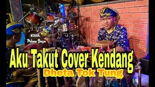 Cover Aku Takut Kendang Jaipong